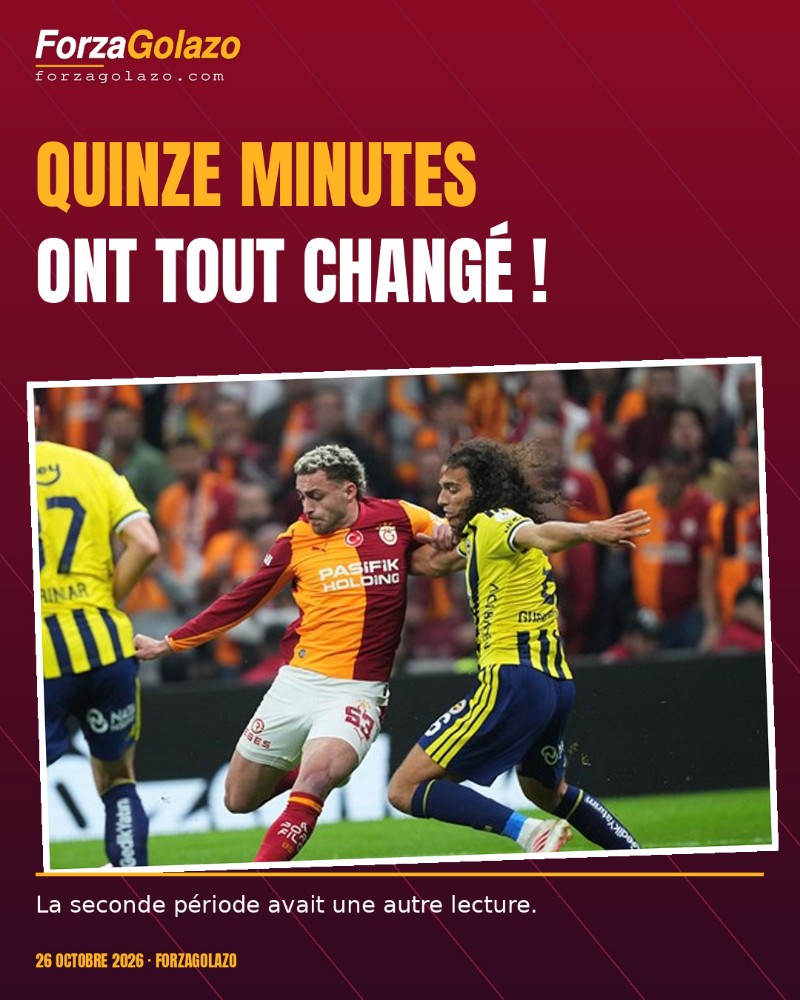 Score serré, message fort : ce que révèle Galatasaray 2-1 Fenerbahçe